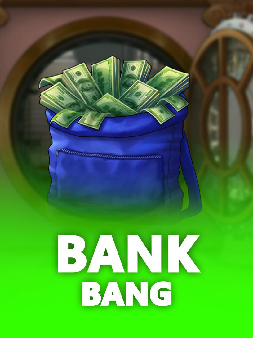 Bank Bang