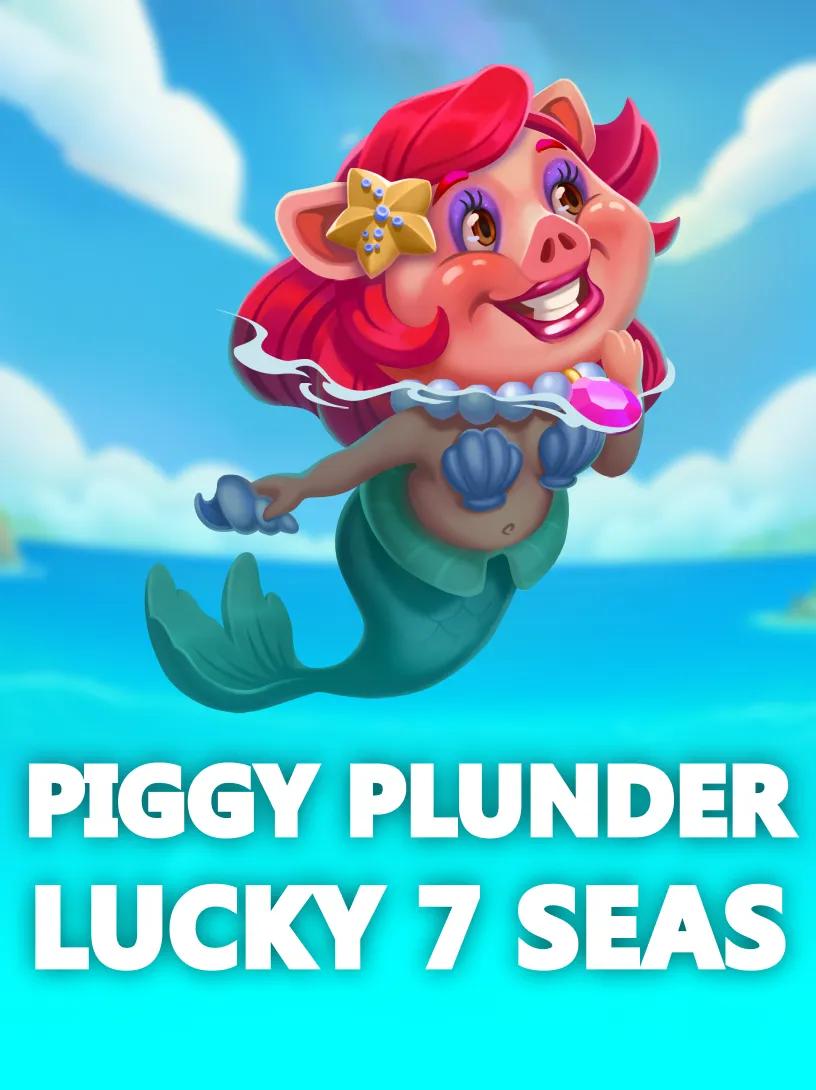 Piggy Plunder Lucky 7 Seas