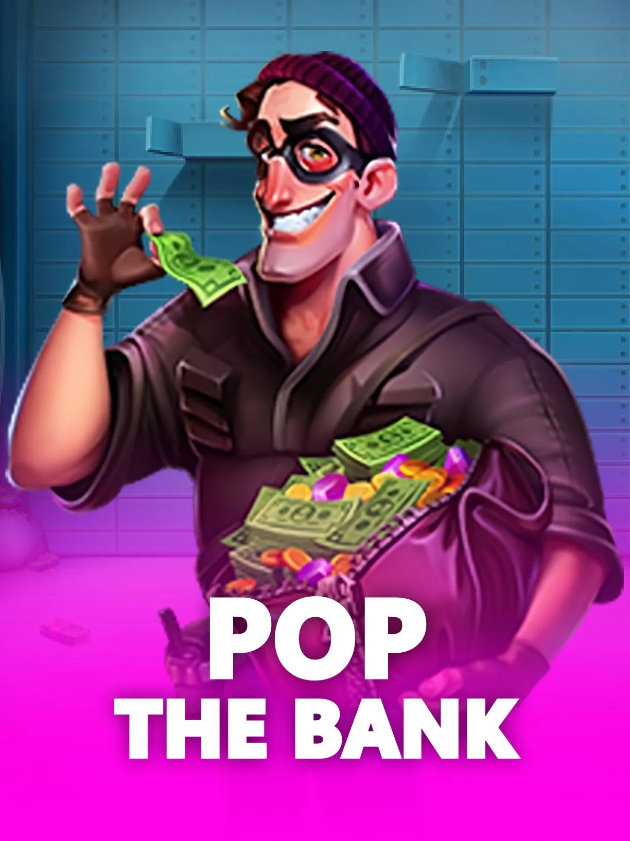 Pop the Bank